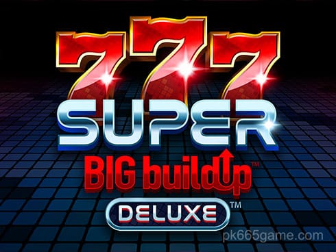 777 Super BIG BuildUp Deluxe